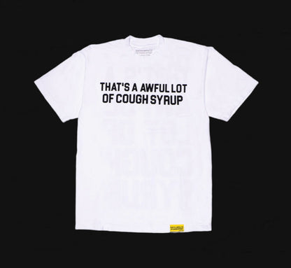 ‘Awful Lot Of Cough Syrup’ Classic Tee White